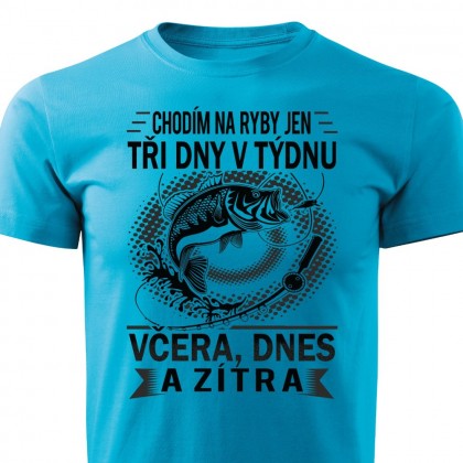 Pánské tričko Chodím na ryby jen tři dny v týdnu